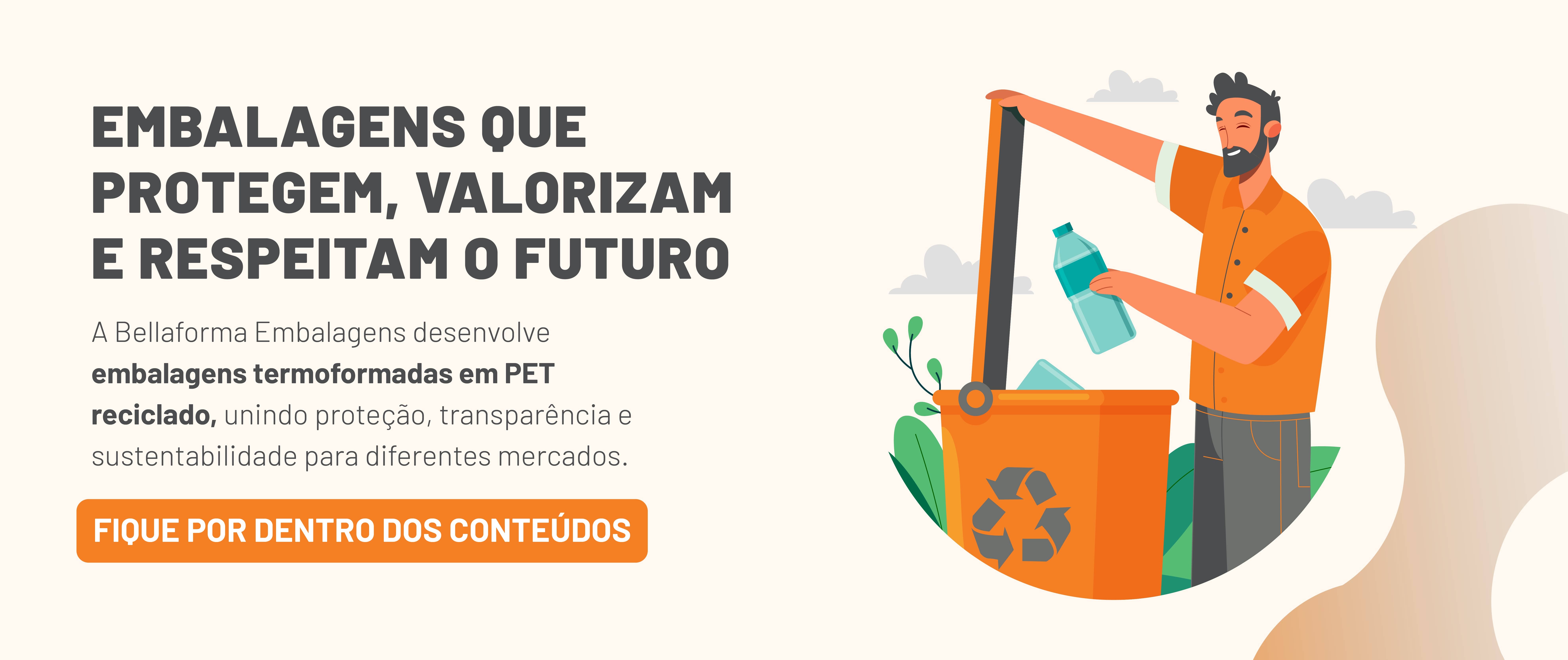 Embalagens que protegem, valorizam e respeitam o futuro